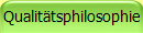 Qualittsphilosophie