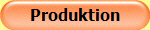 Produktion